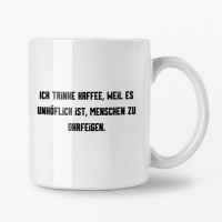 Tasse 355ml - Weiß - Ich Trinke kaffee, weil...